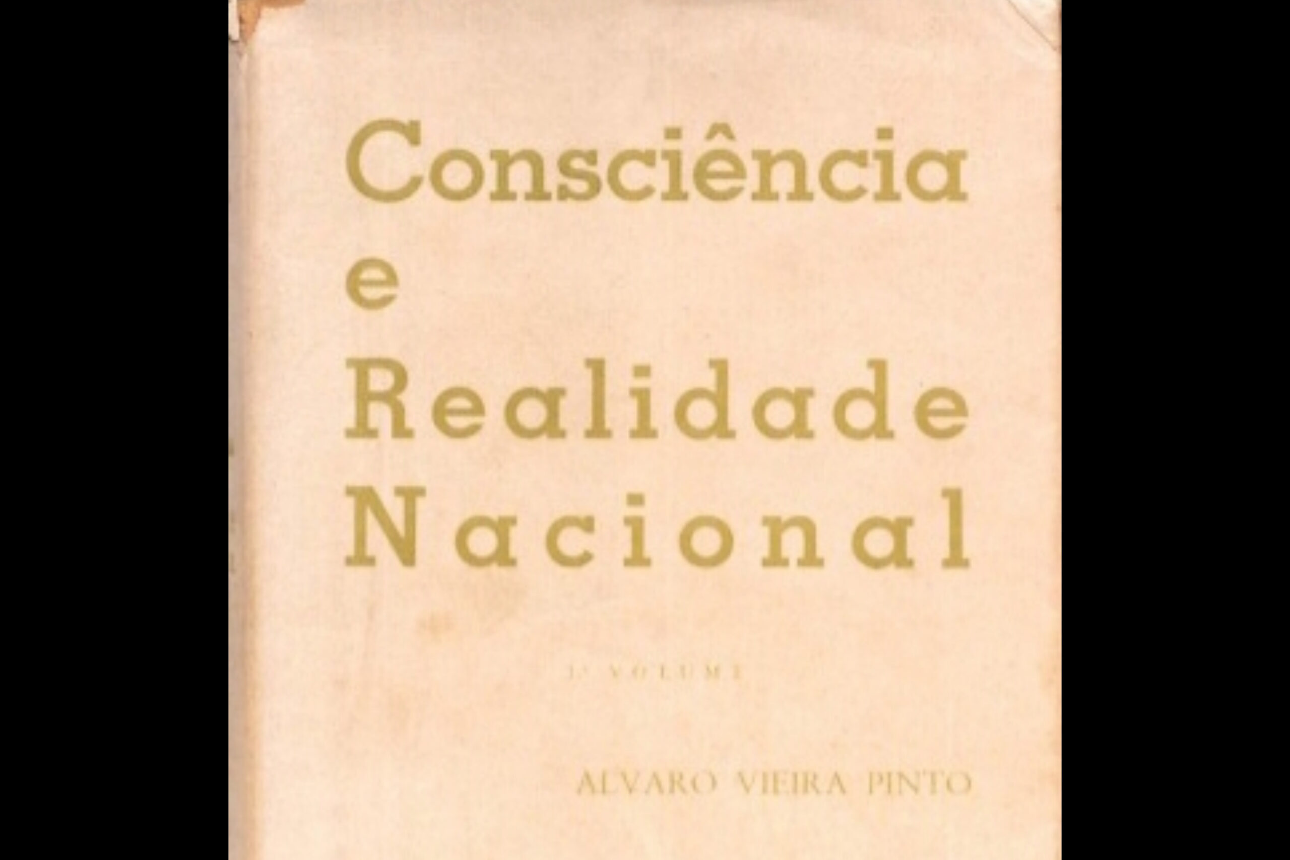'Consciência e Realidade Nacional', de Álvaro Vieira Pinto, lido por Fernando Graça